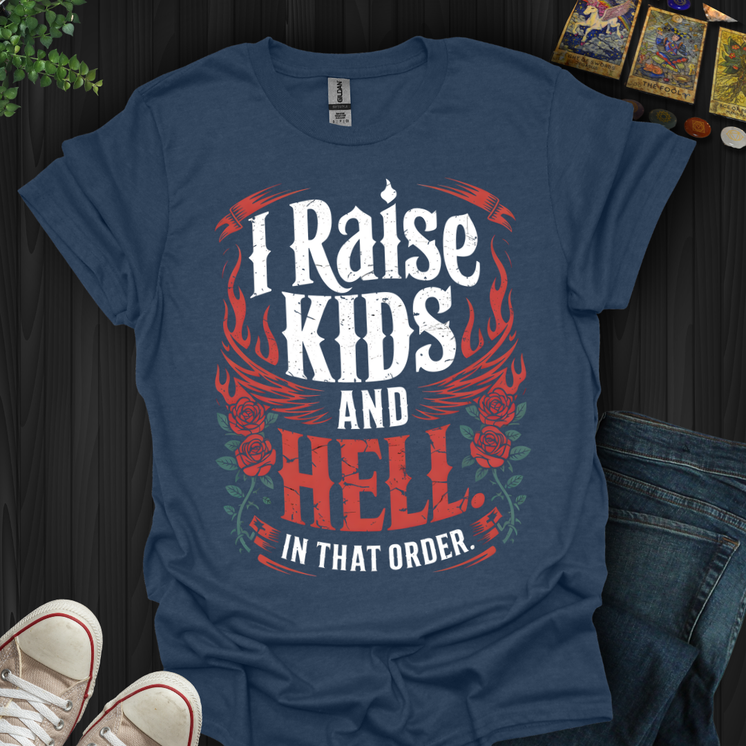 Raise Kids And Raise Hell T-Shirt