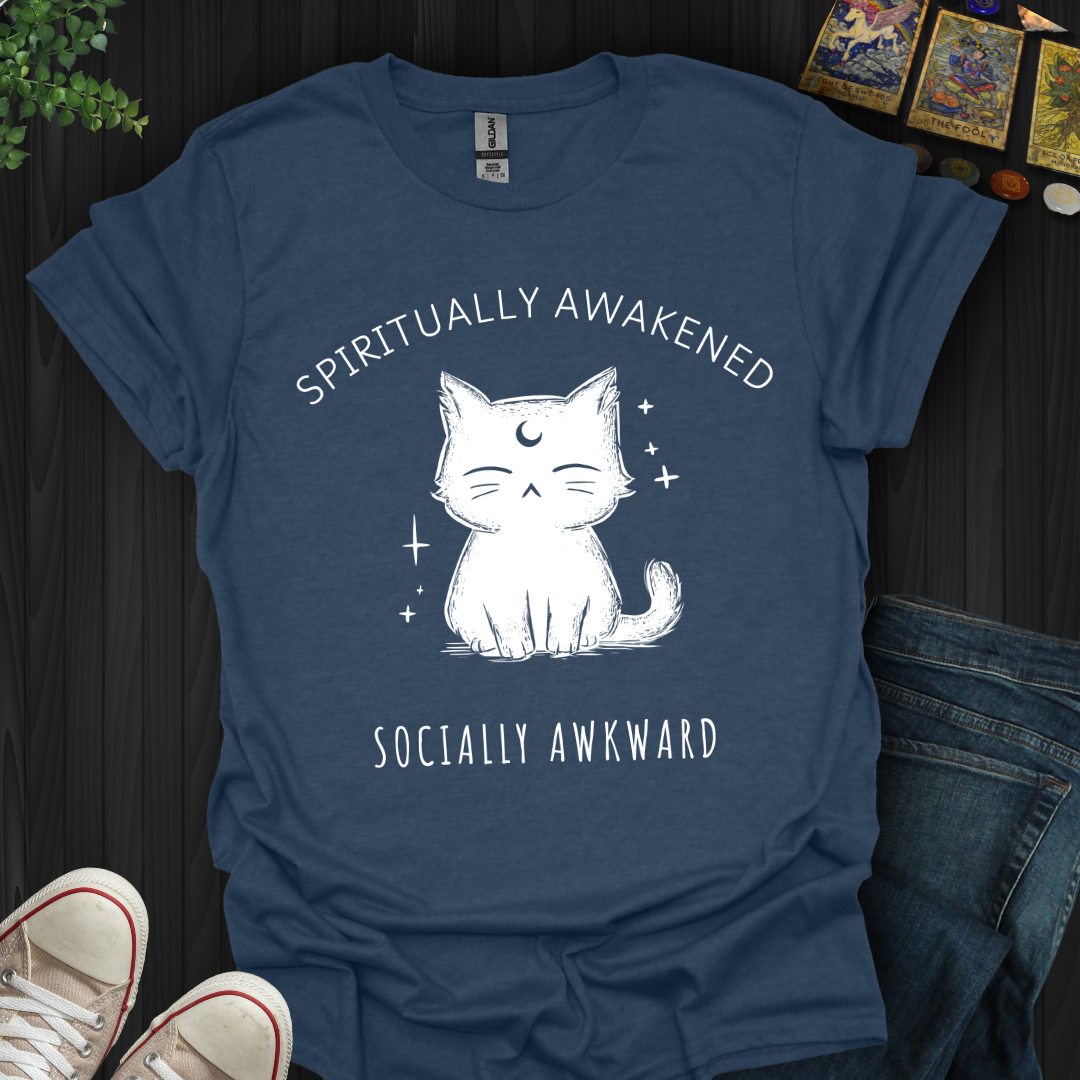 Spiritually Awakened, Socially Awkward T-Shirt
