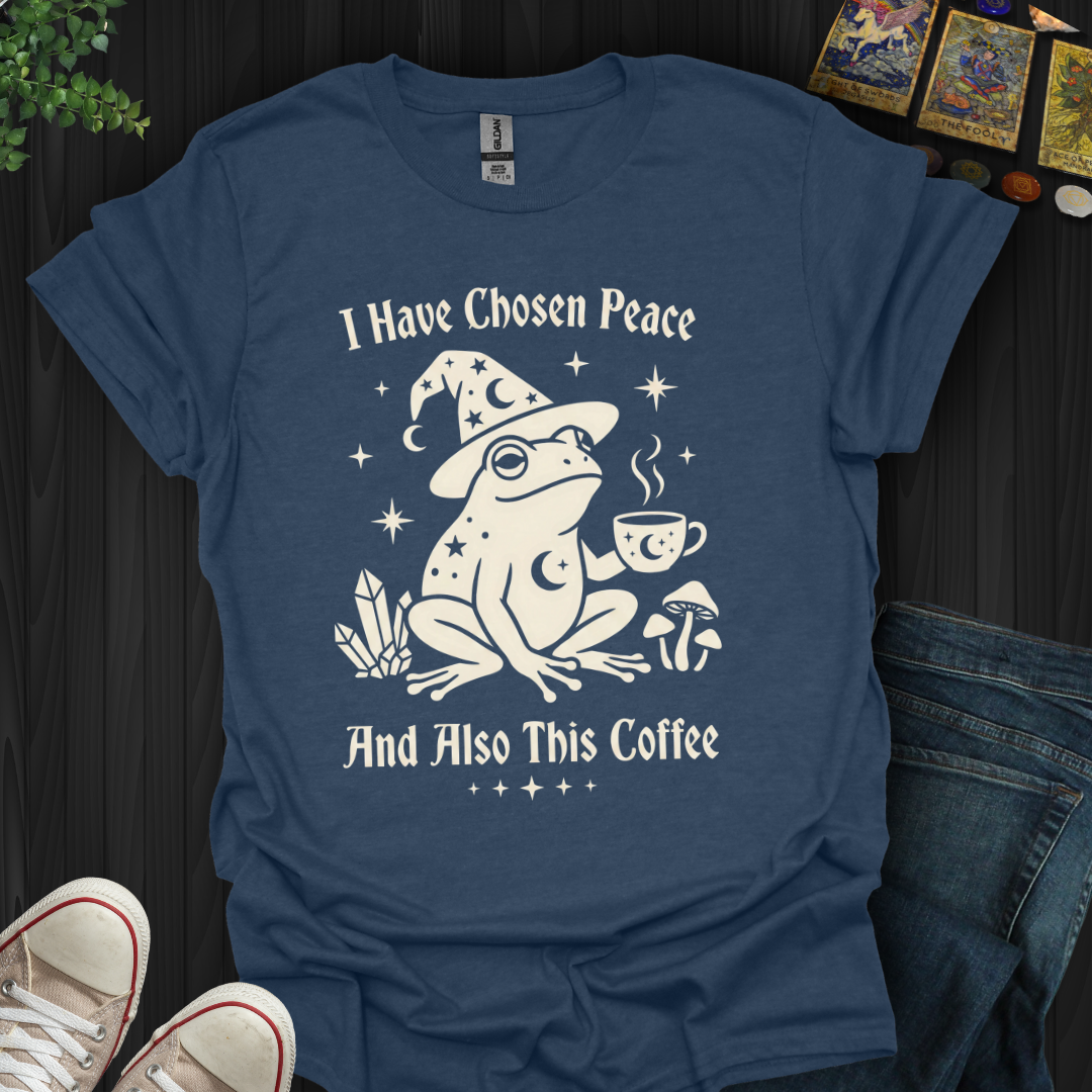 I Have Chosen Peace - T-Shirt
