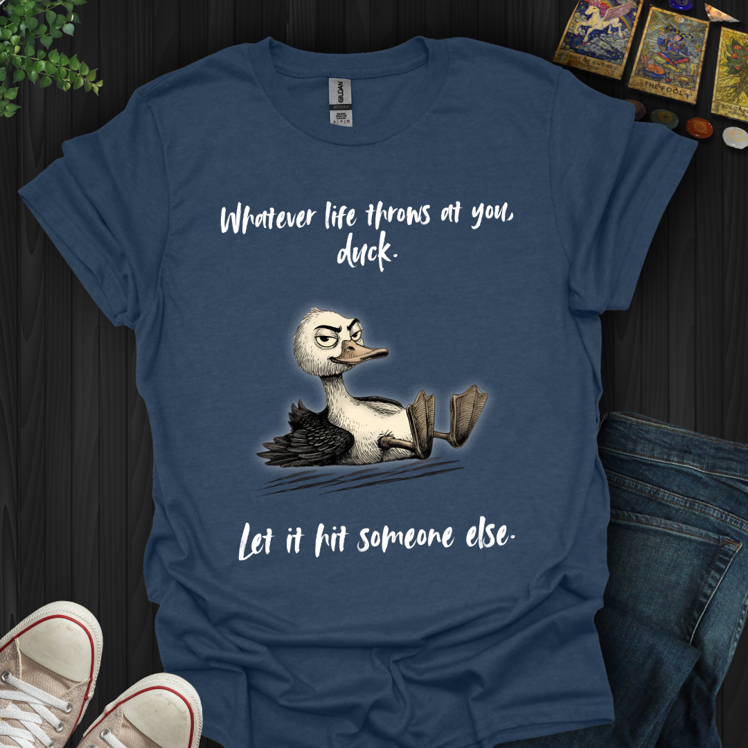 Whatever Life Throws T-Shirt