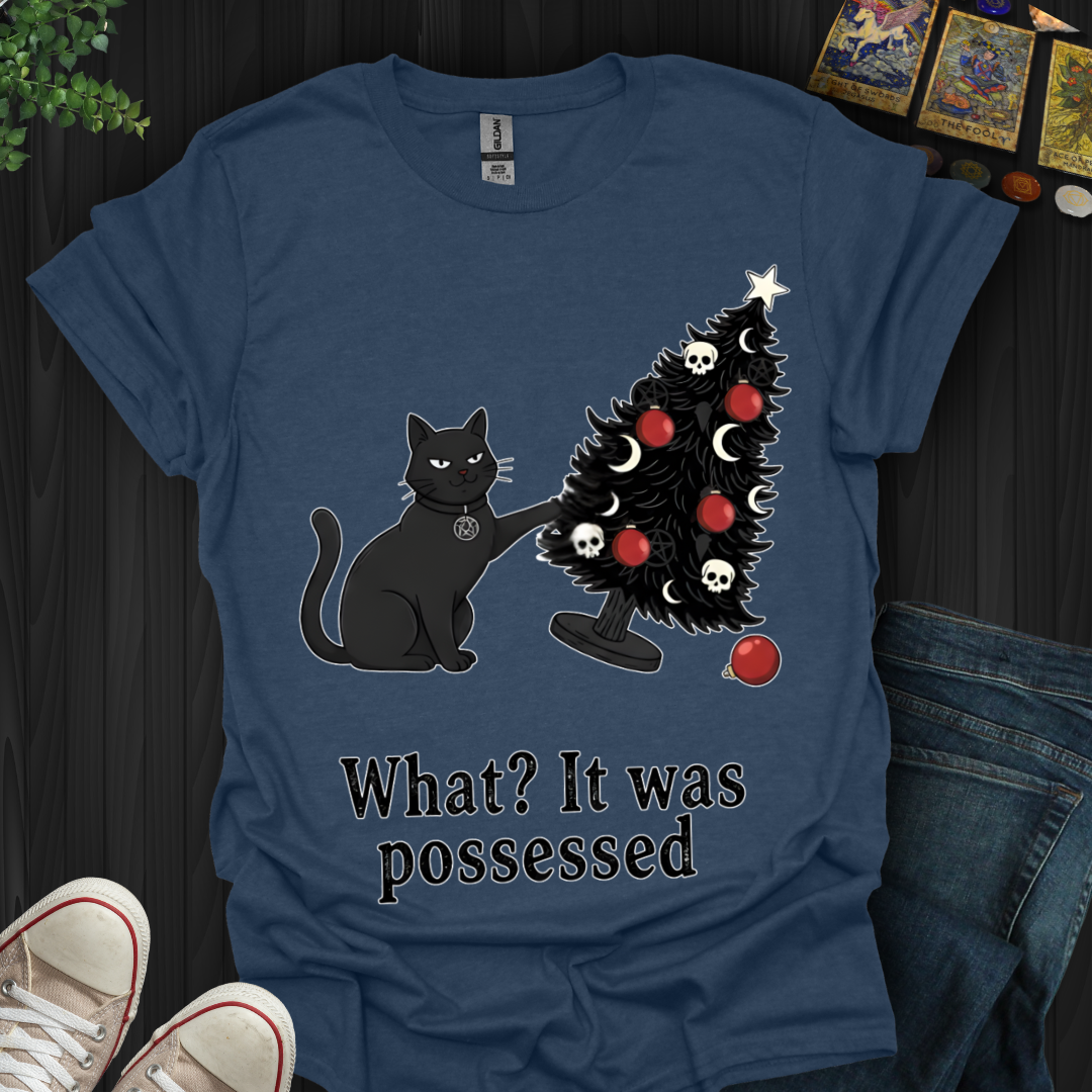 What? It Was Posessed T-Shirt