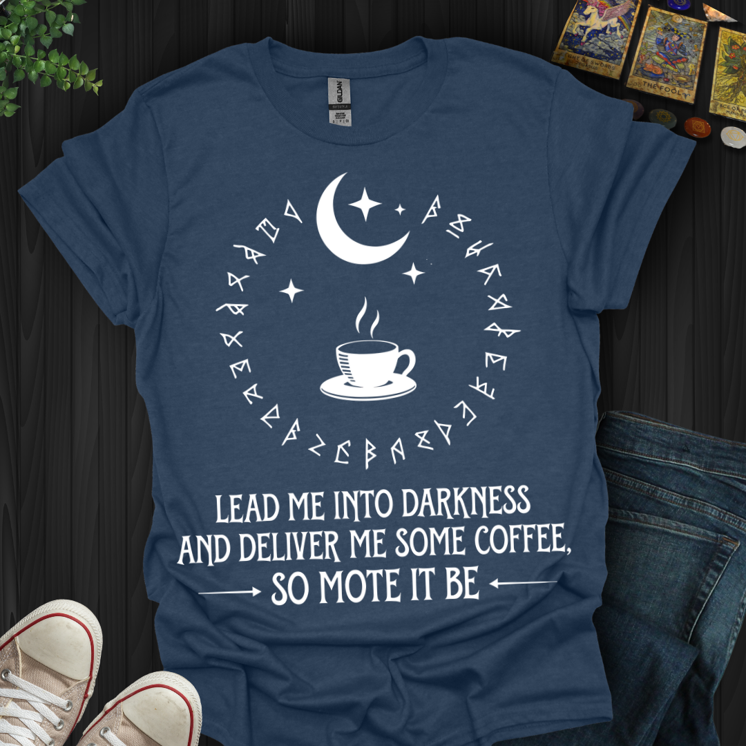 Coffee and Darkness T-Shirt