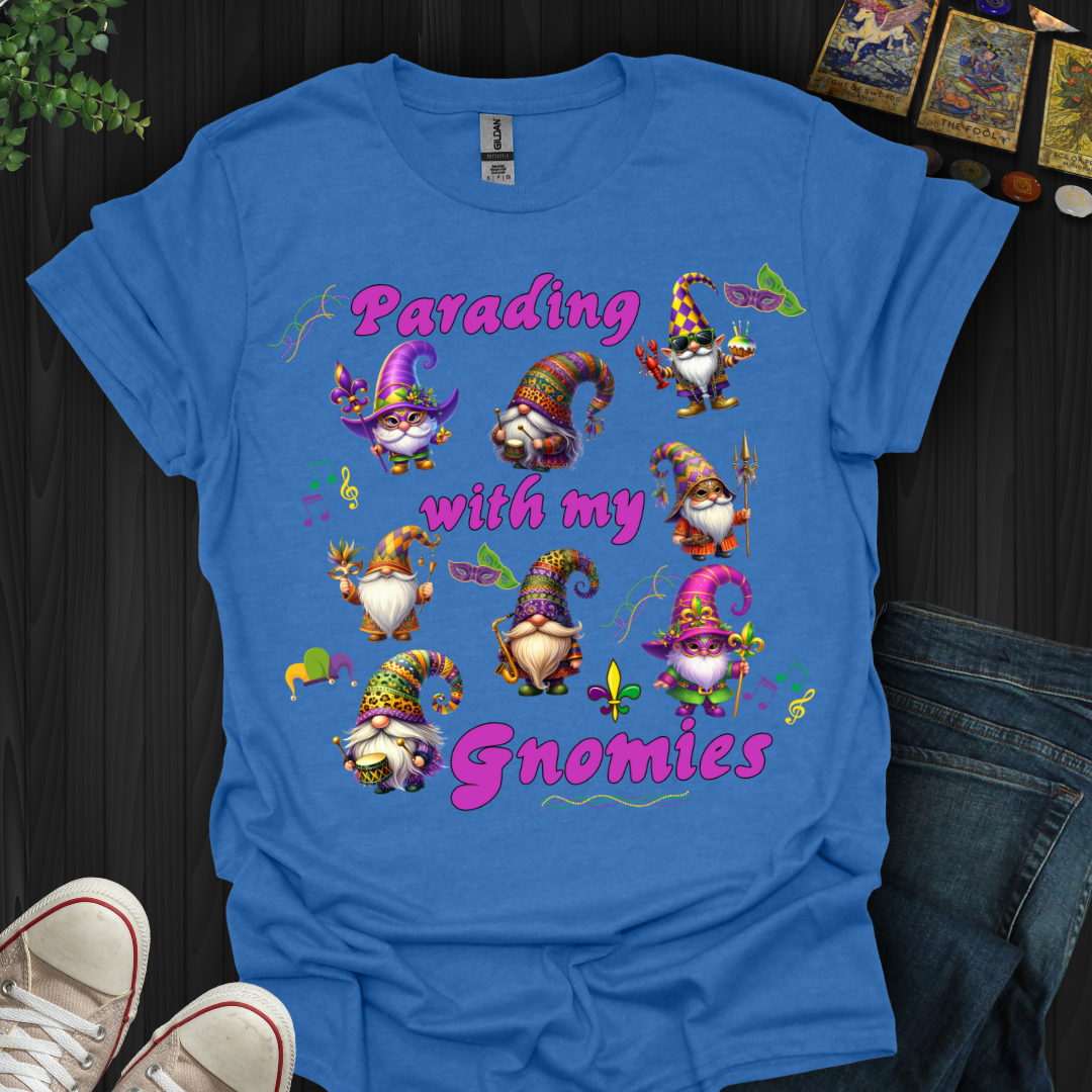 Parading With My Gnomies T-Shirt