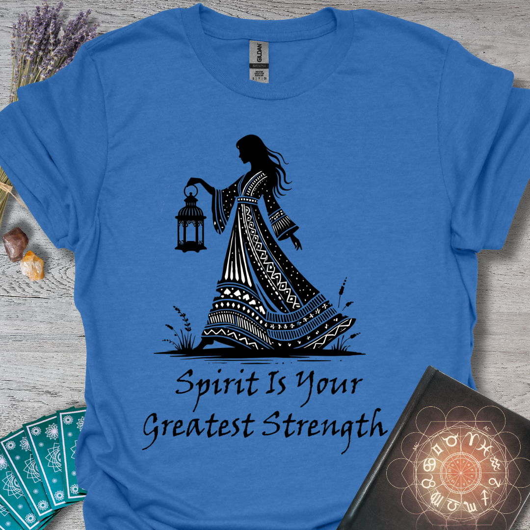 Spirit Is Your Greatest Strength T-Shirt