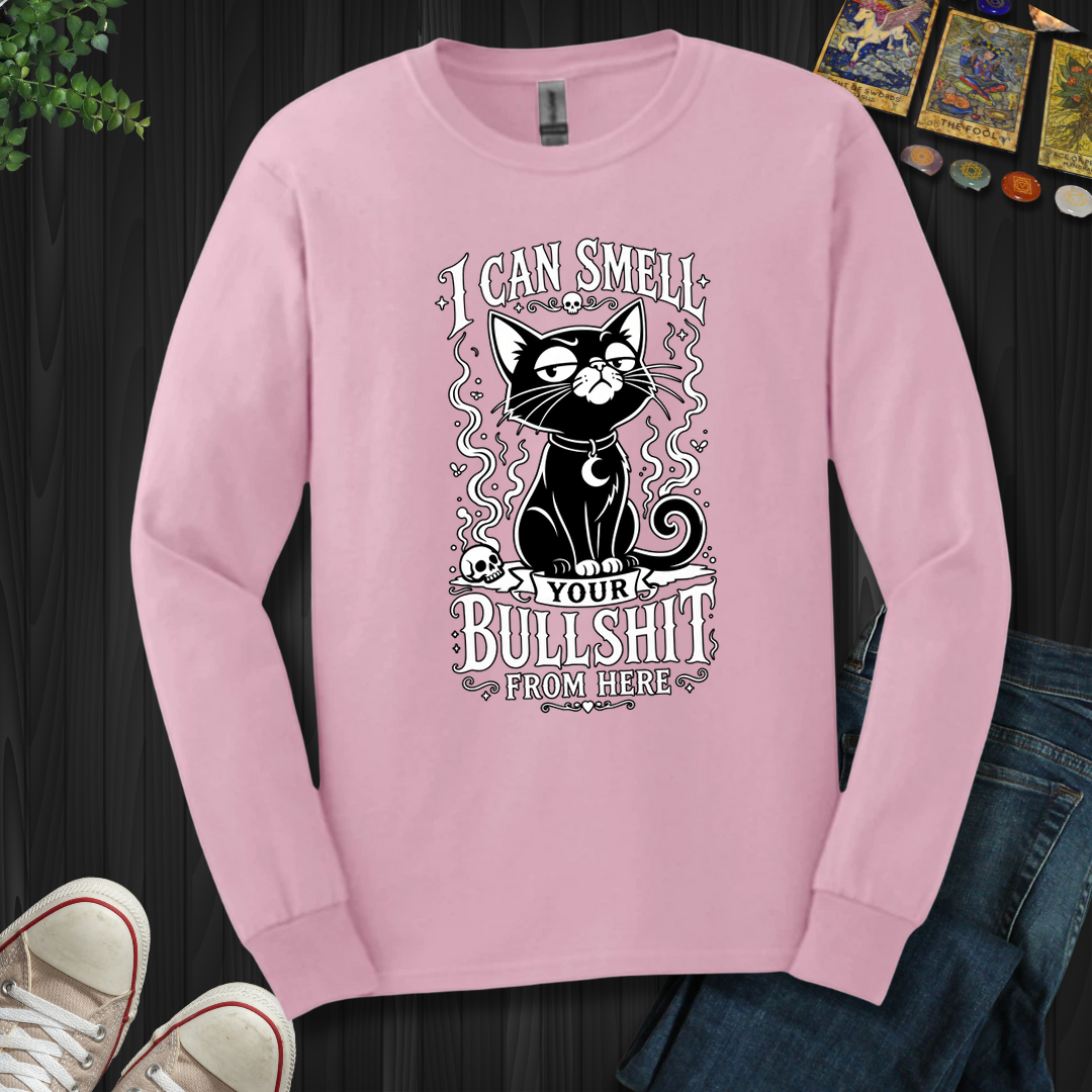 Can Smell Your Bullshit From Here - Long Sleeve