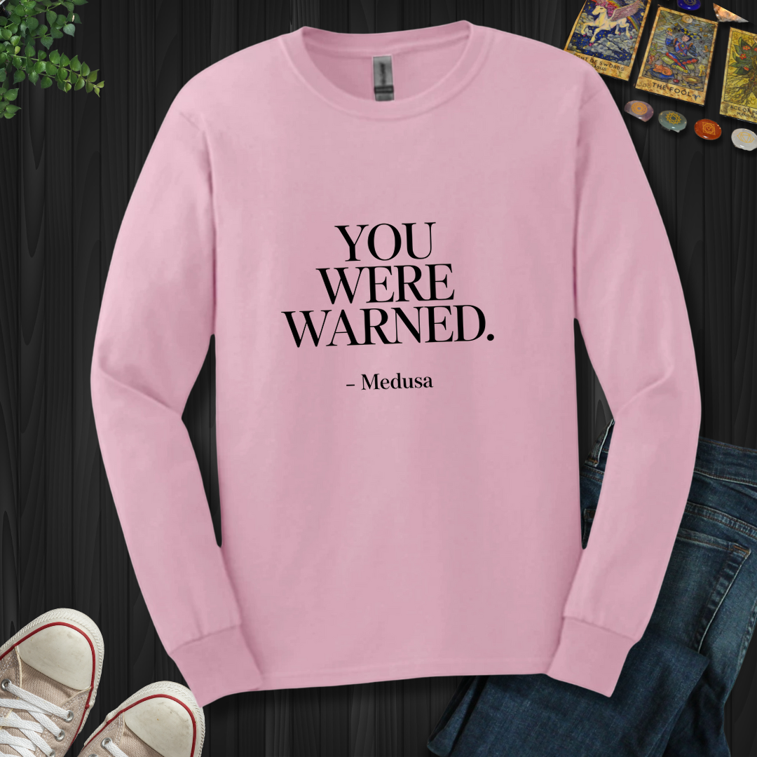 You Were Warned Long Sleeve Tee