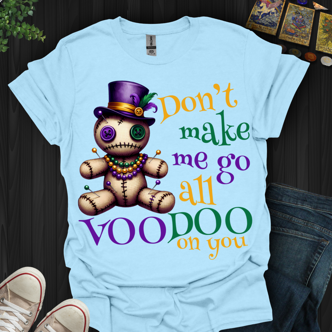 Voodoo On You! T-Shirt