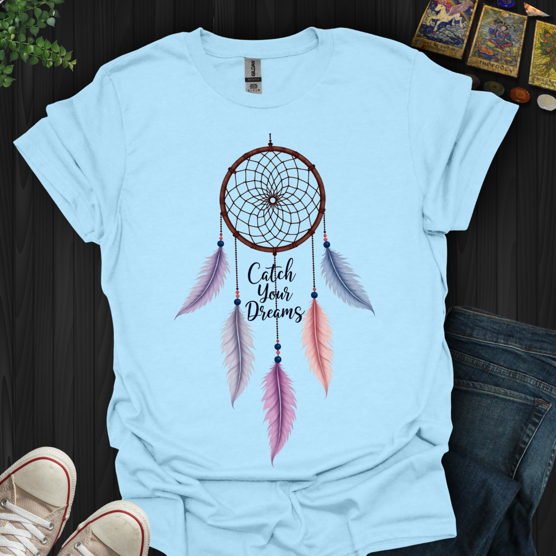 Catch Your Dreams T-Shirt