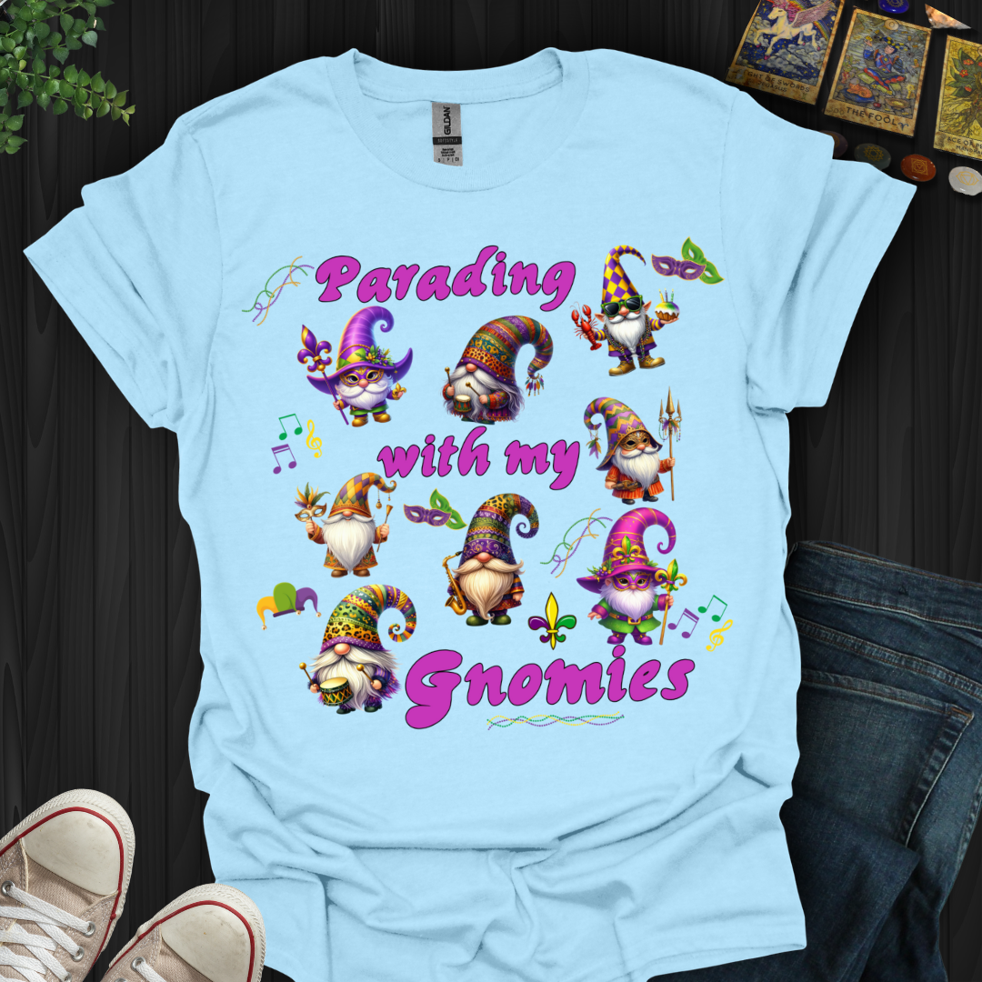 Parading With My Gnomies T-Shirt