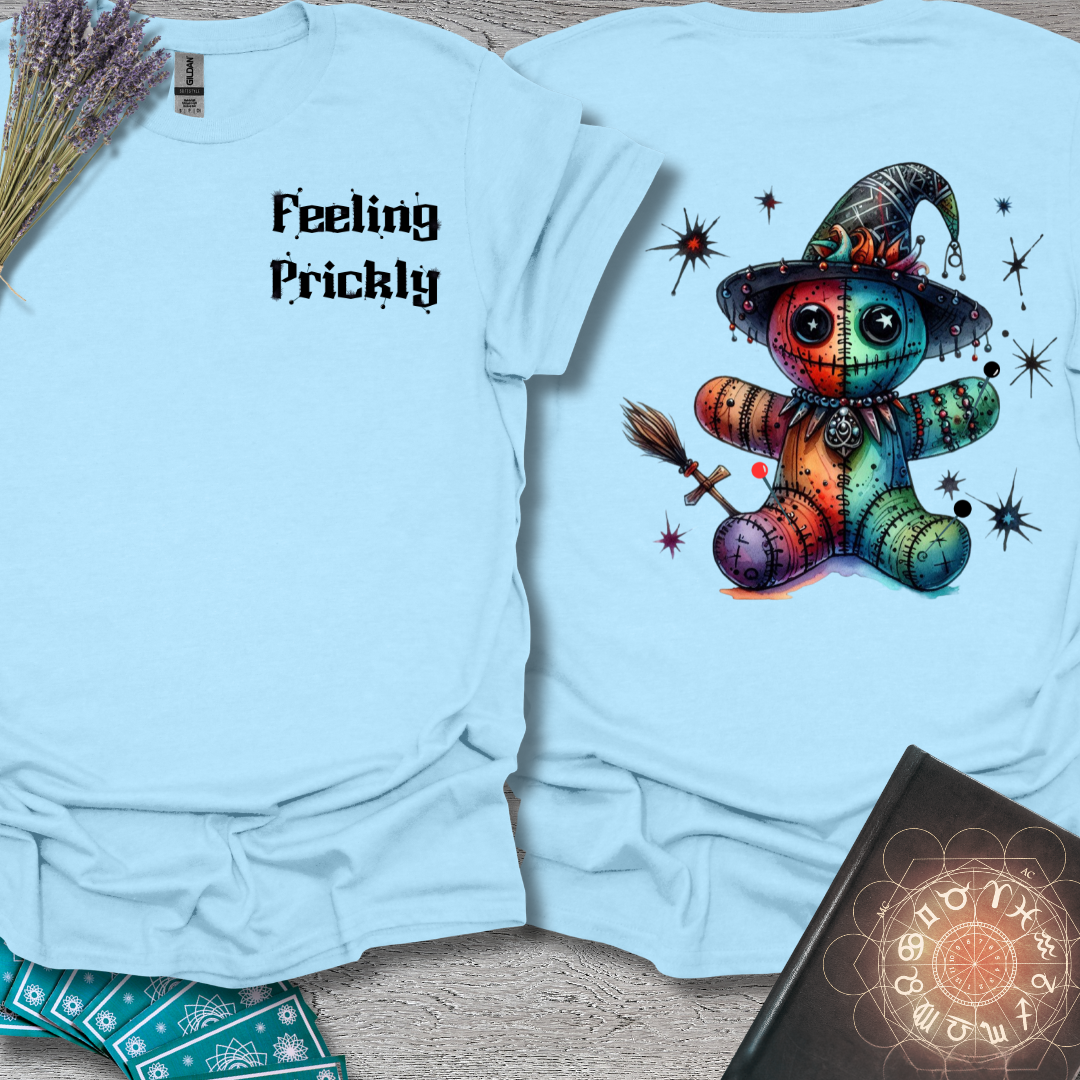 Feeling Prickly Voodoo Witch Front and Back T-Shirt