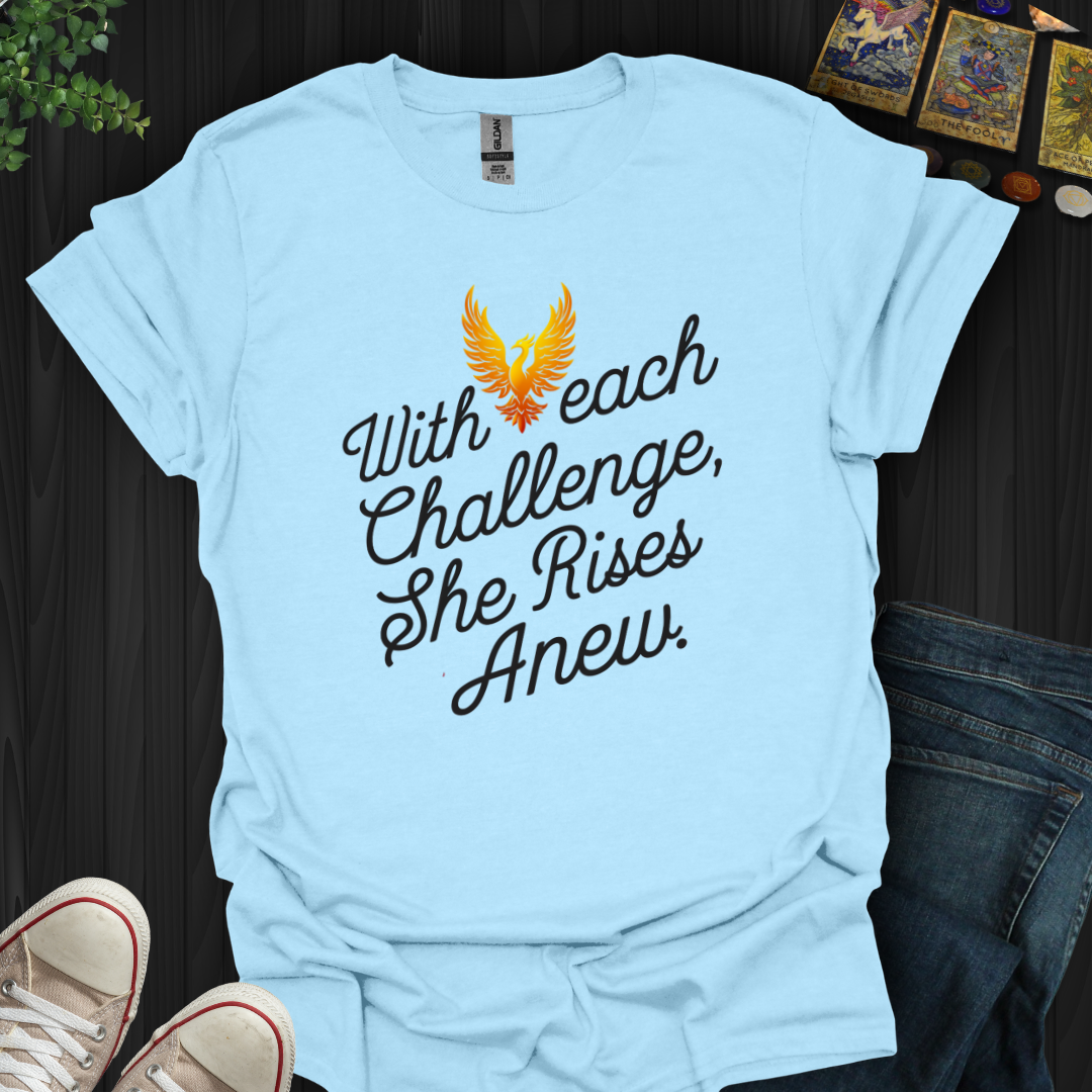 She Rises Anew T-Shirt