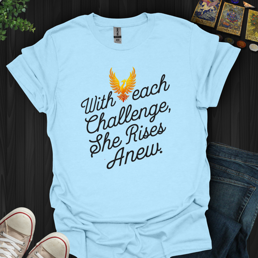 She Rises Anew T-Shirt