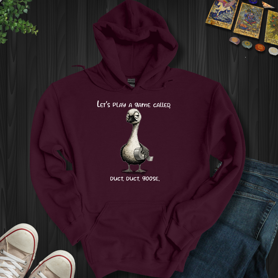 Duct, Duct, Goose Hooded Sweatshirt