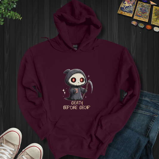 Death Before Decaf Hooded Sweatshirt