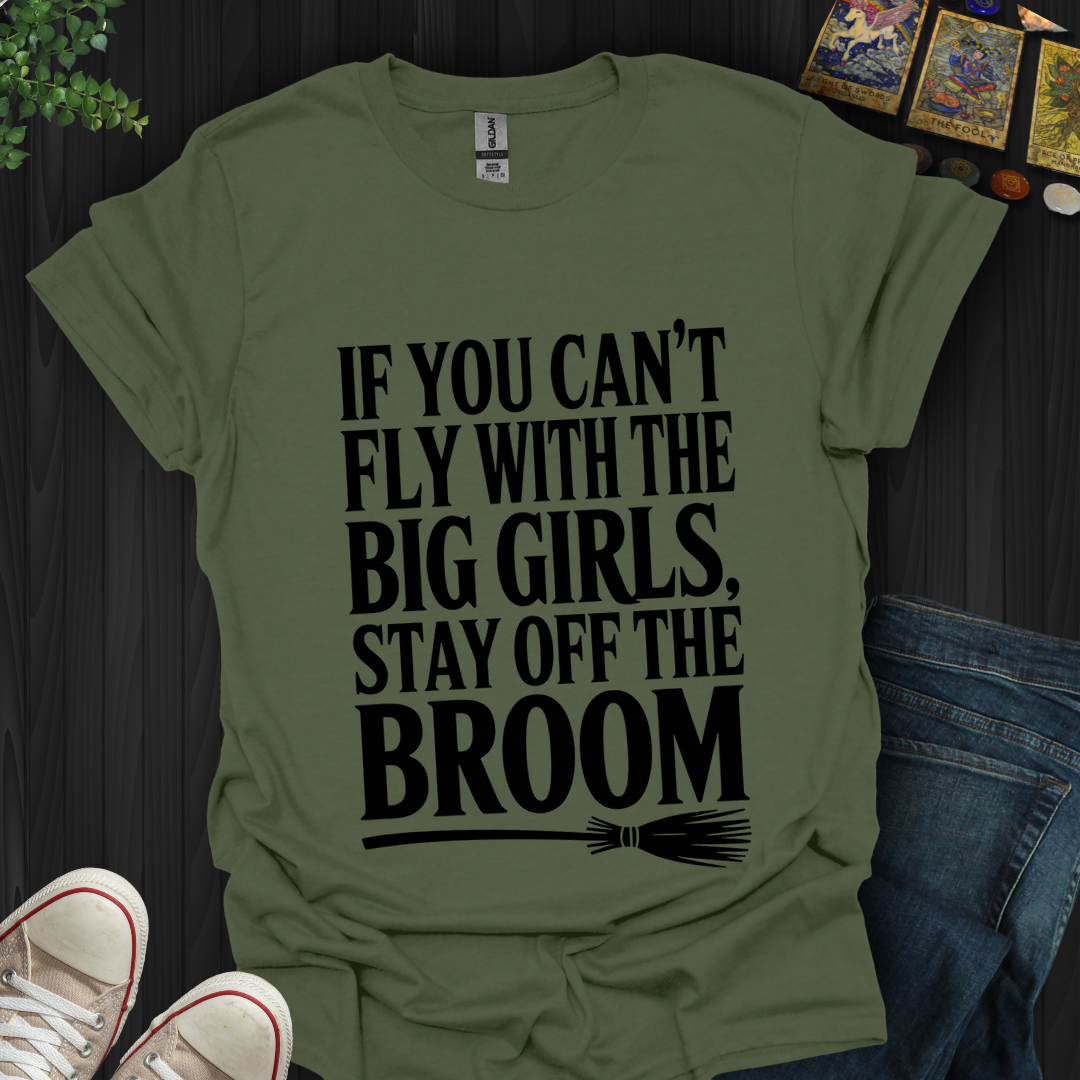 Fly With The Big Girls T-Shirt