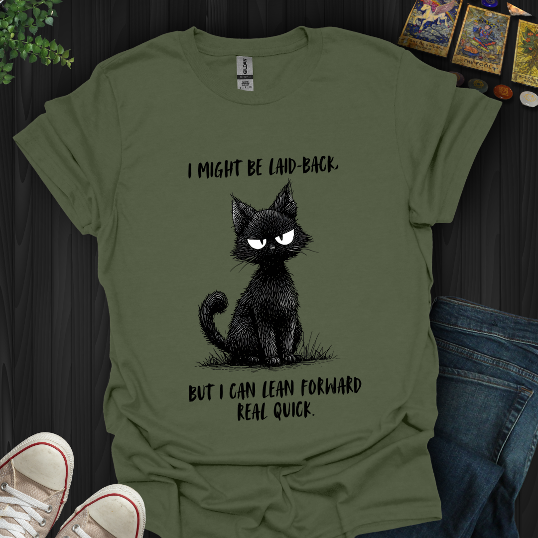 Laid Back, Not Soft T-Shirt New