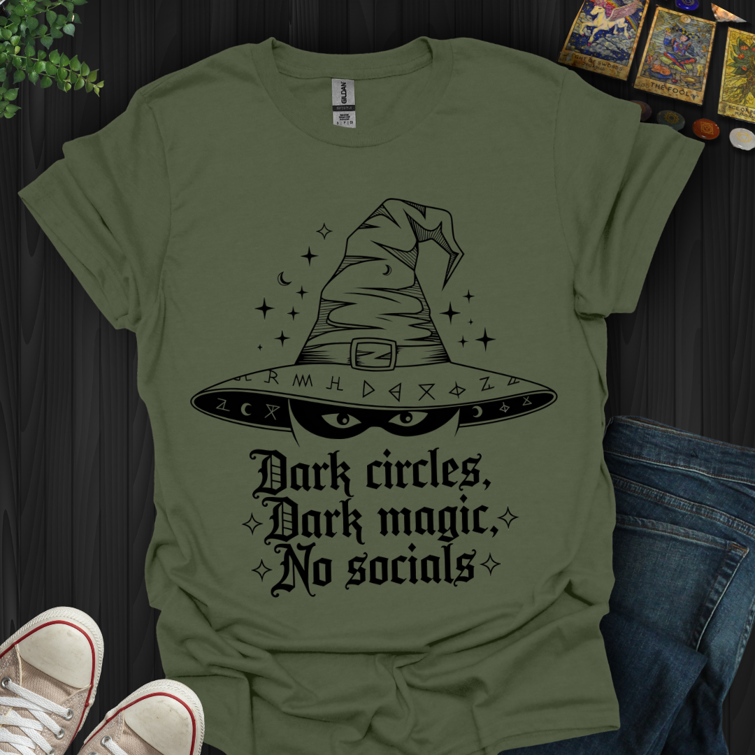 Dark Circles, Dark Magic, No Socials T-Shirt