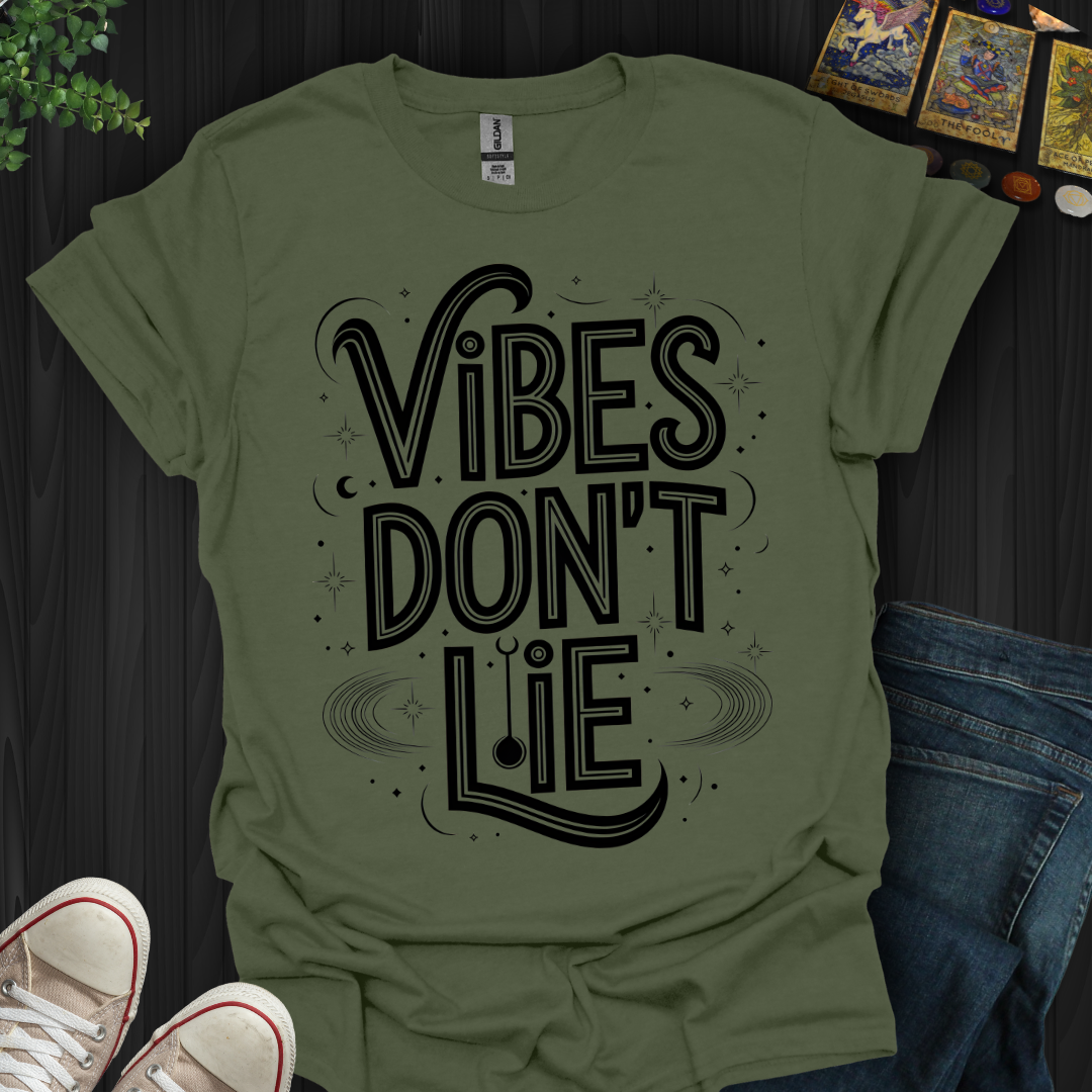 Vibes Don’t Lie T-Shirt