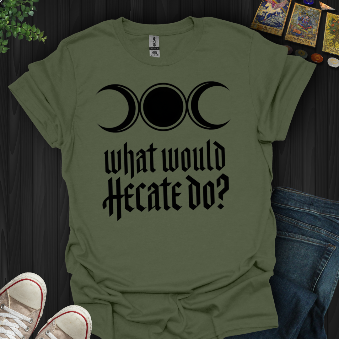 What Would Hecate Do?  T-Shirt