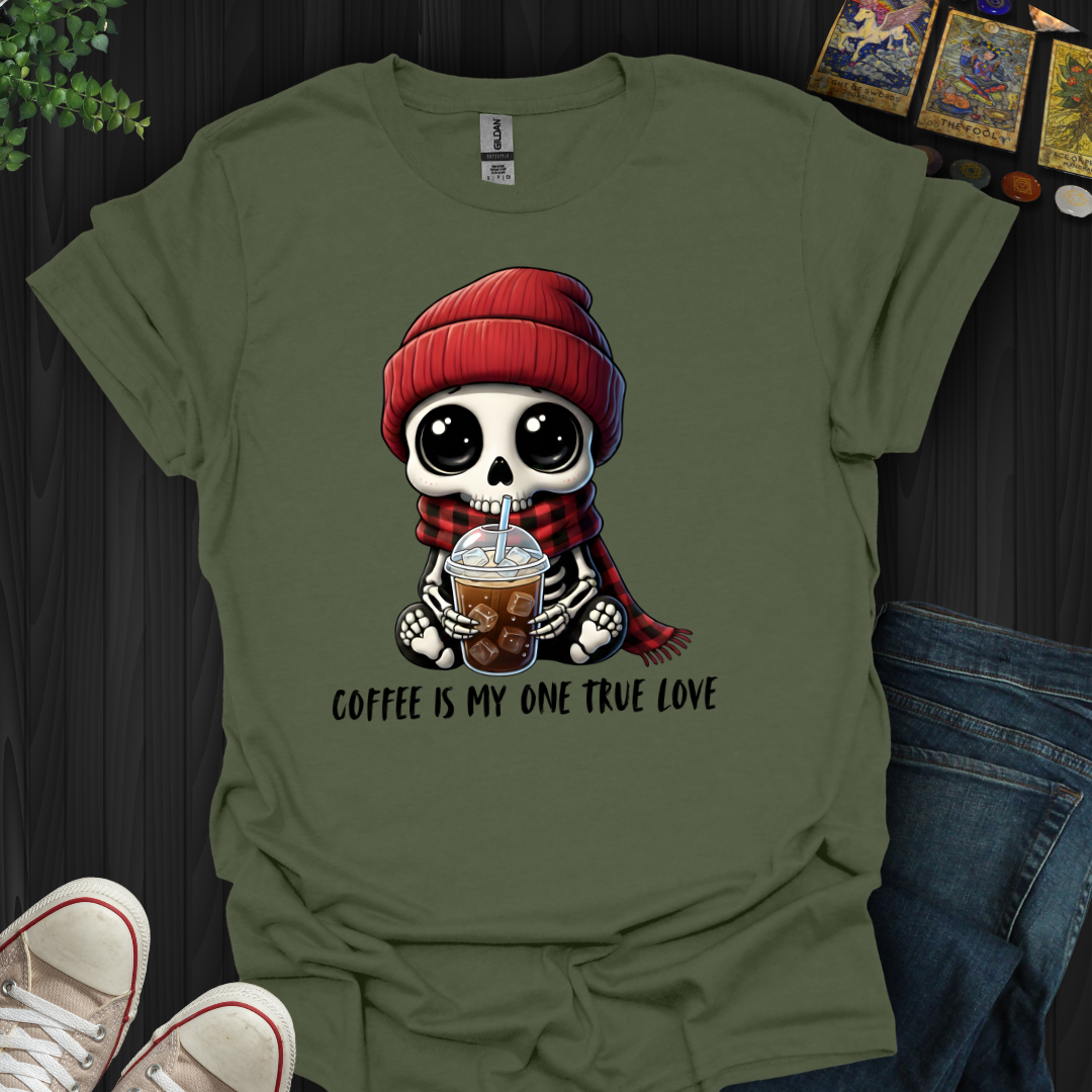 Coffee Is My One True Love T-Shirt