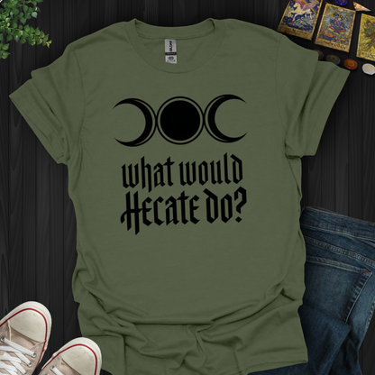 What Would Hecate Do?  T-Shirt