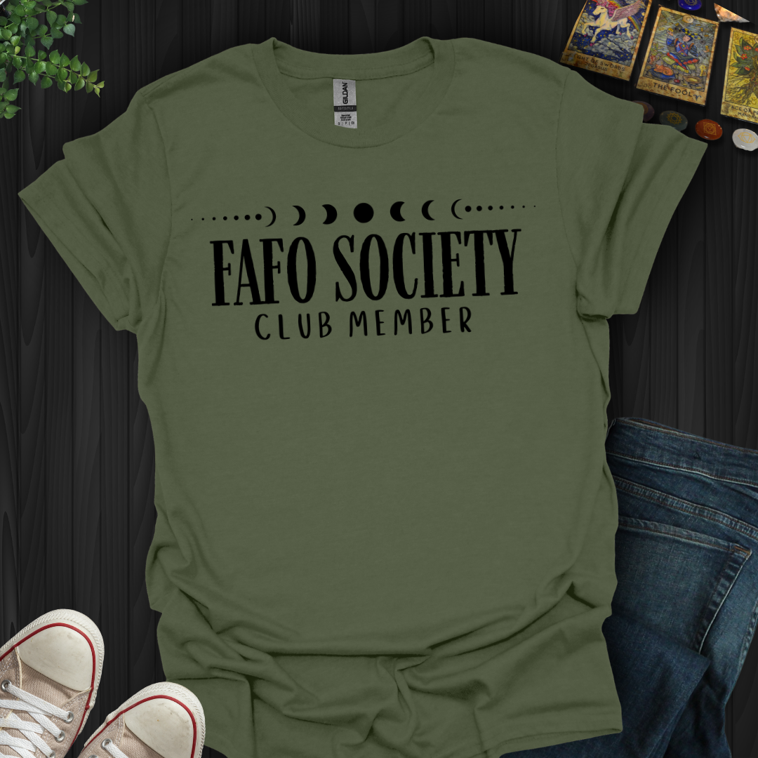 FAFO Society T-Shirt
