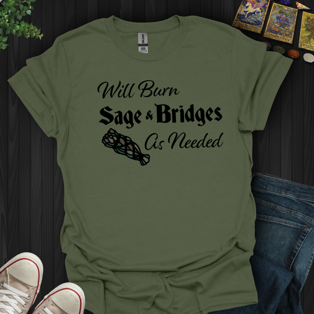 Burn, Sage, and Bridges T-Shirt