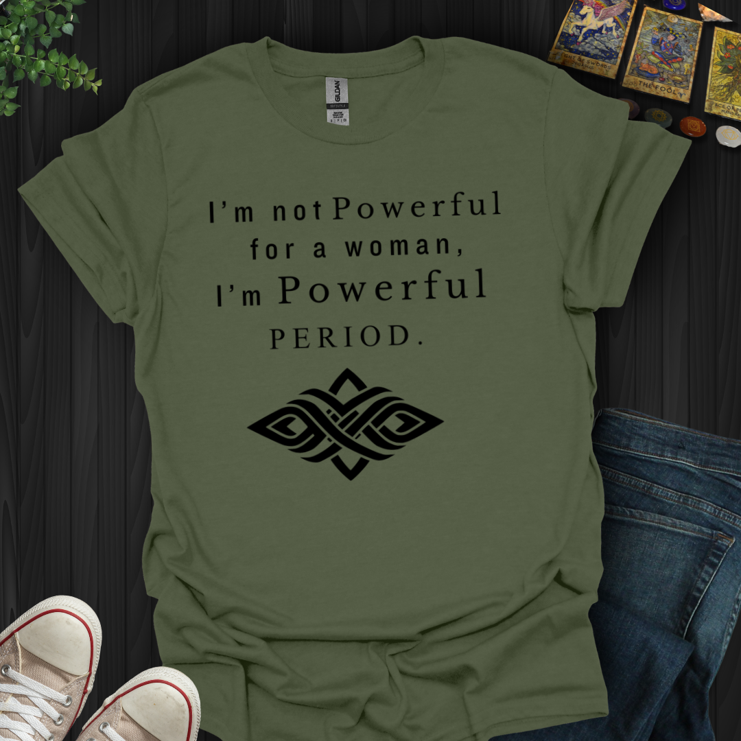 Powerful Women T-Shirt