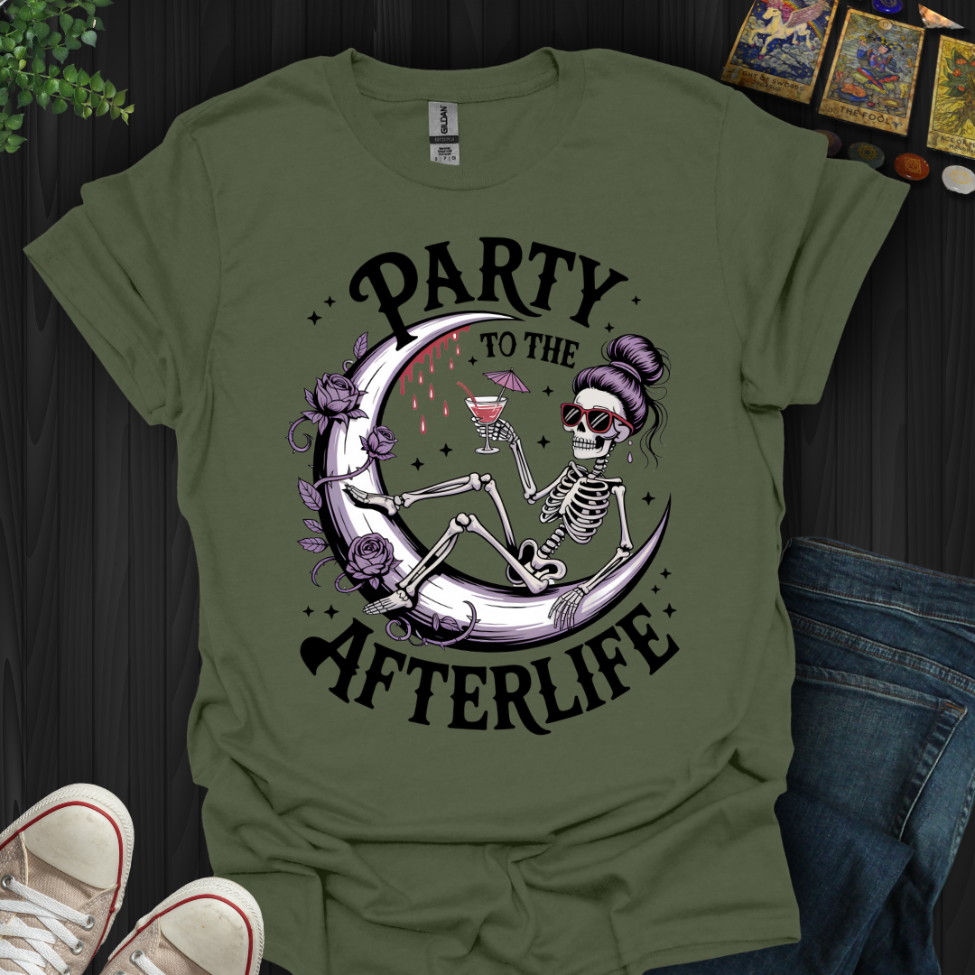 Party To The Afterlife T-Shirt