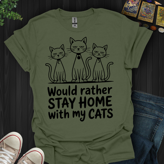Rather Stay Home With My Cats T-Shirt