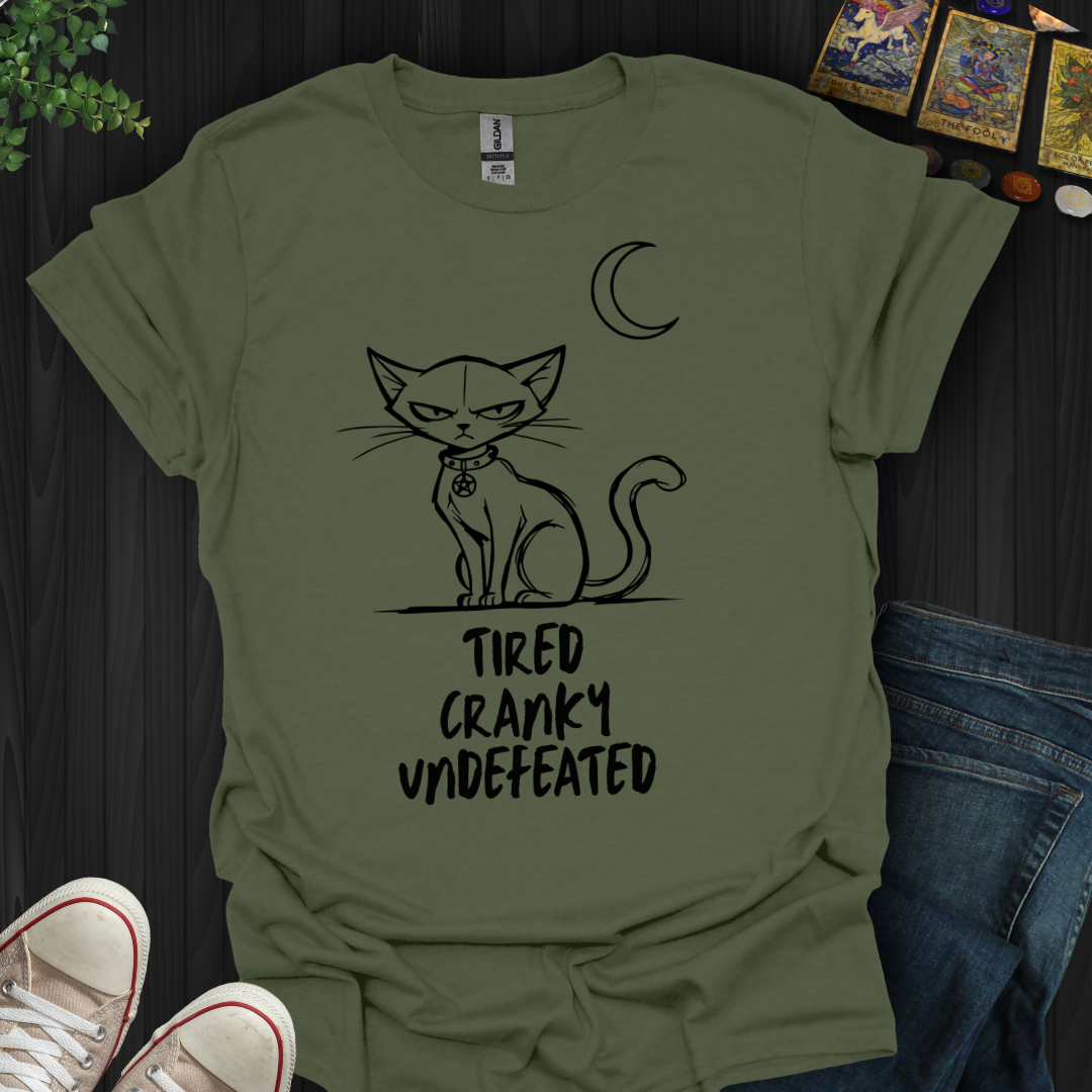 Tired Cranky Undefeated T-Shirt