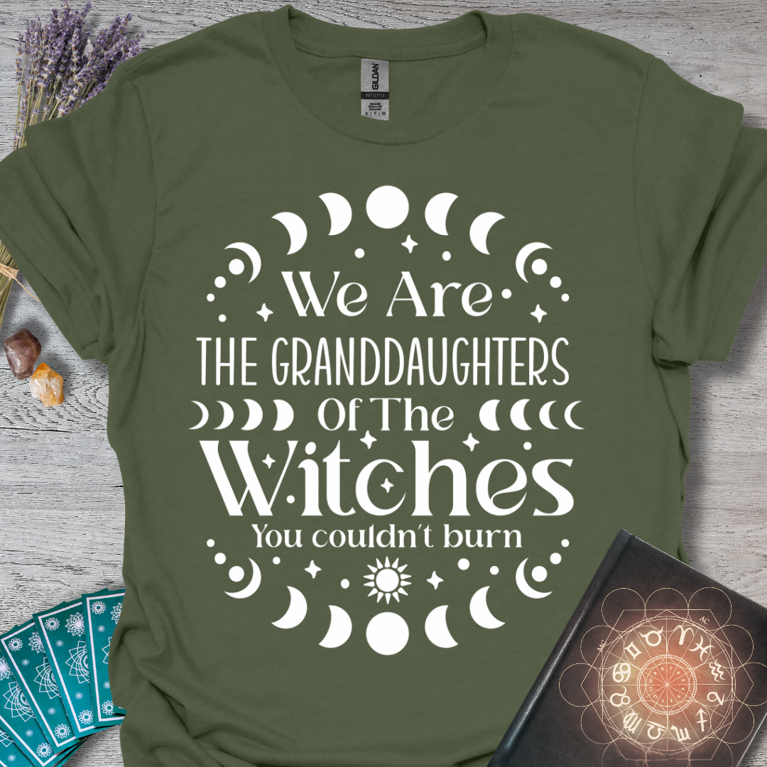 We Are The Granddaughters Of The Witch's You Couldn't Burn T-Shirt