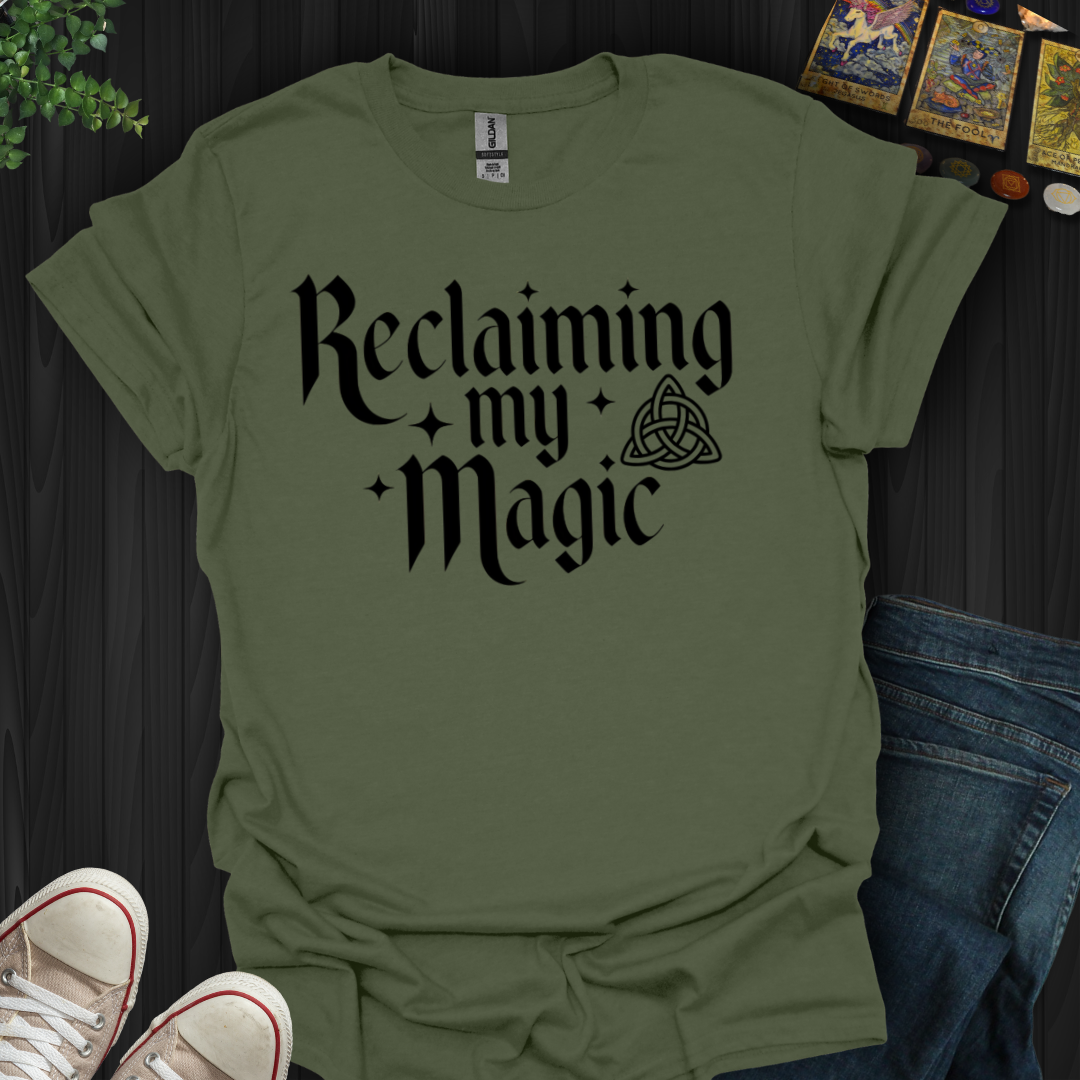Reclaiming My Magic T-Shirt
