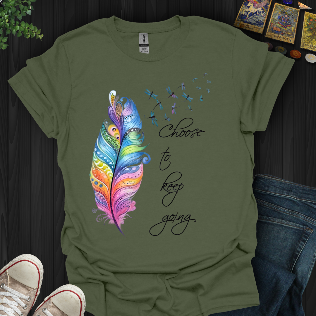 Choose To Keep Going T-Shirt