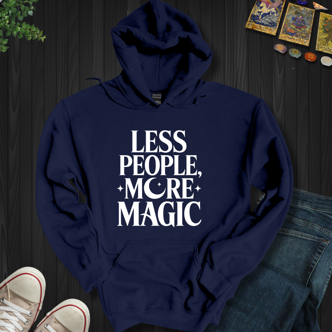 Less People, More Magic Hooded Sweatshirt