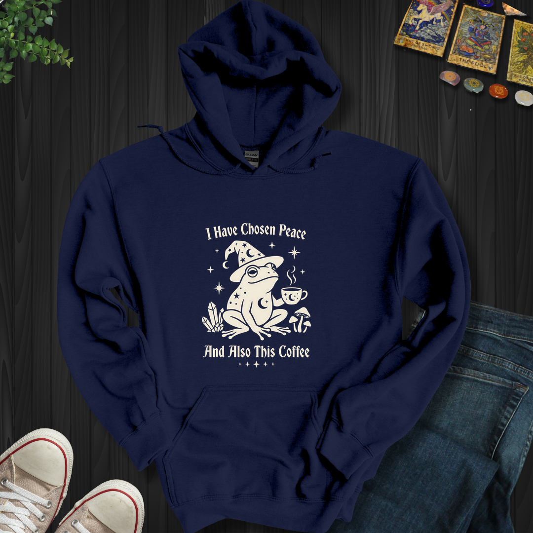 I Have Chosen Peace- Hooded Sweatshirt