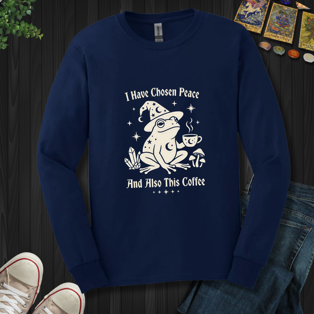 I Have Chosen Peace - Long Sleeve