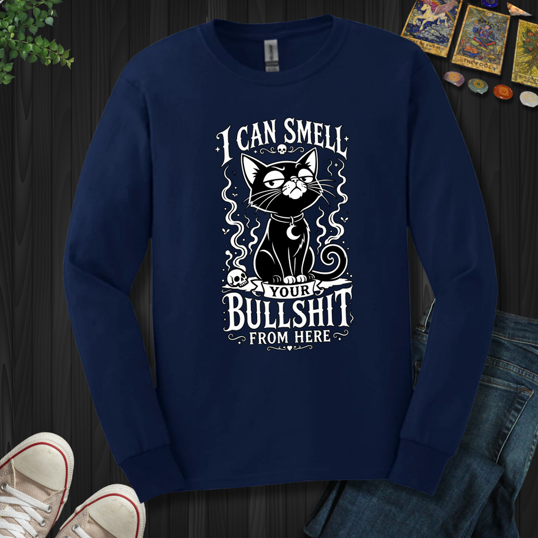Can Smell Your Bullshit From Here - Long Sleeve