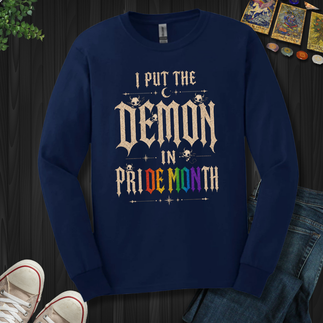 I Put The Demon In Pride Month- Long Sleeve