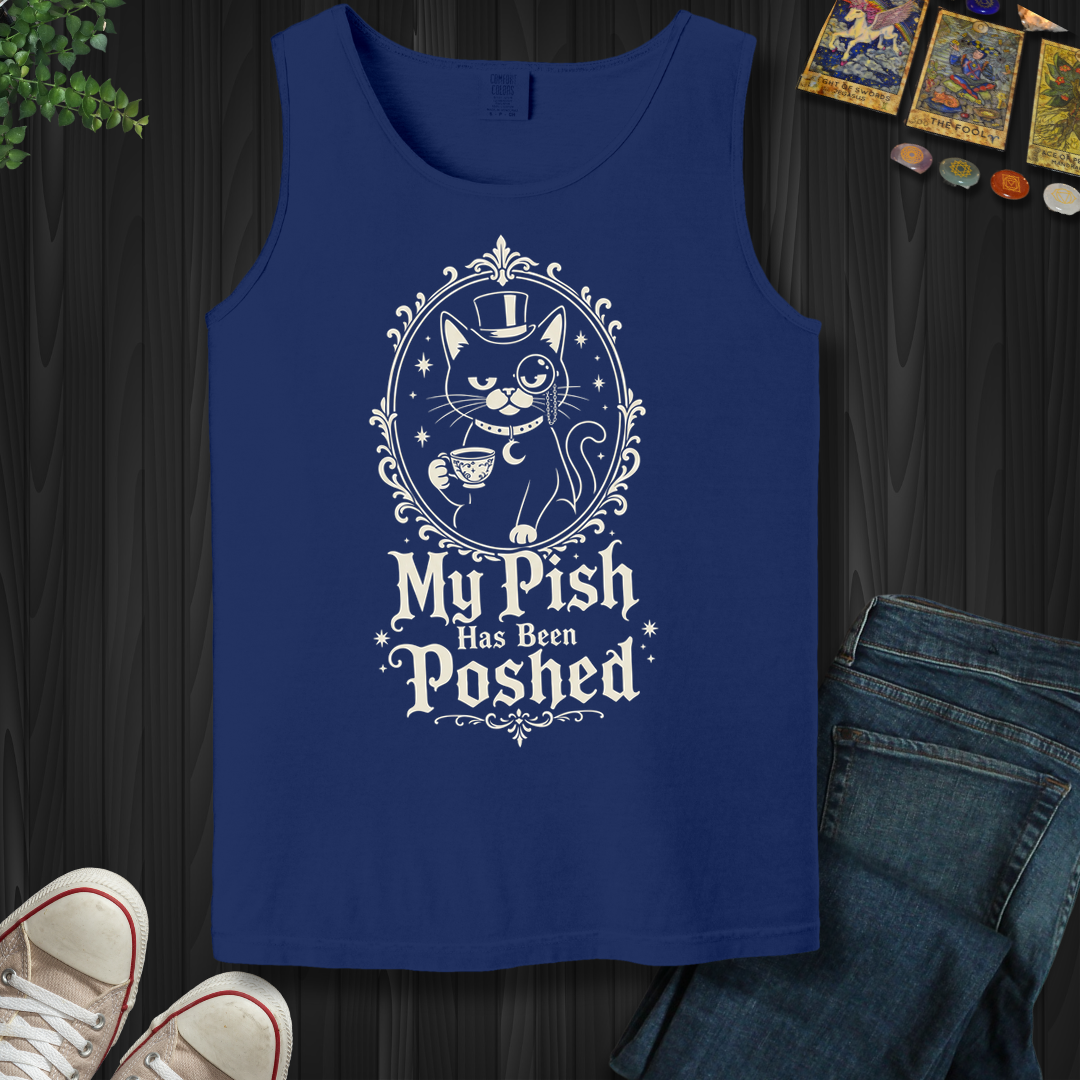 My Pish Has Been Poshed - Tank Top