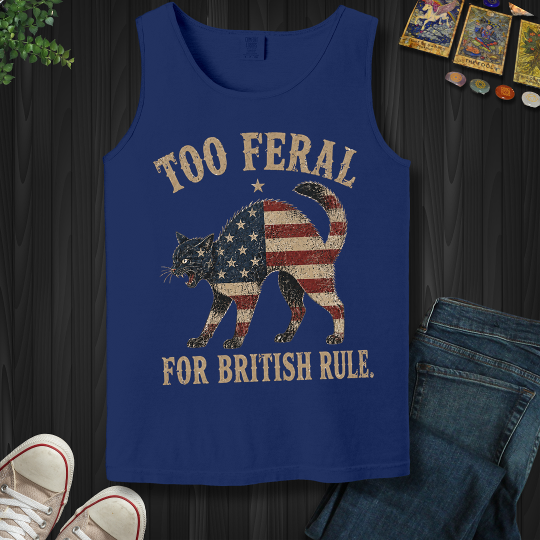 Too Feral For British Rule- Tank Top
