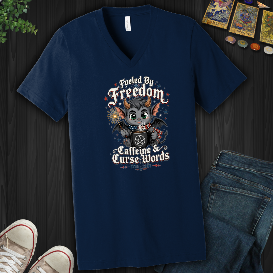 Fueled By Freedom, Caffeine, And Curse Words- V-Neck