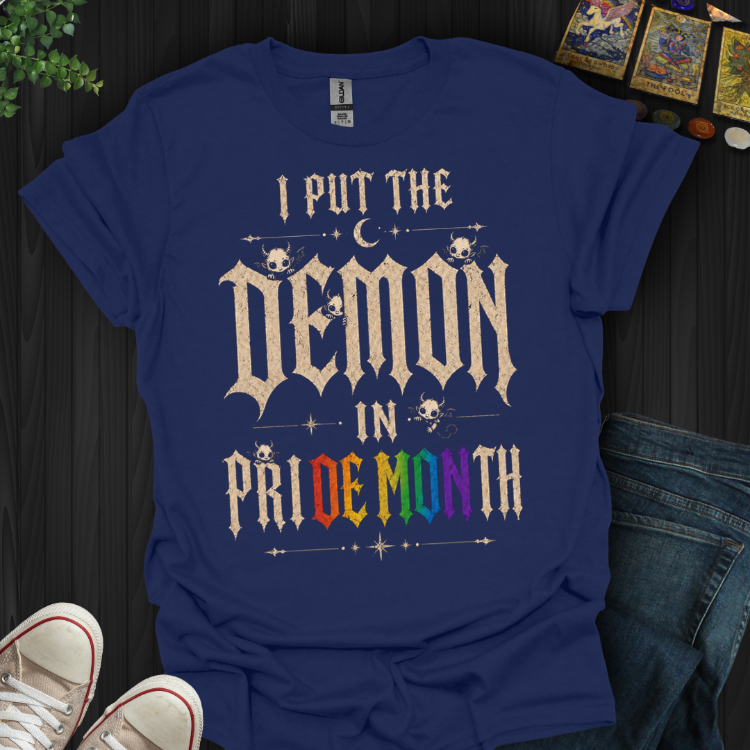 I Put The Demon In Pride Month- T-Shirt