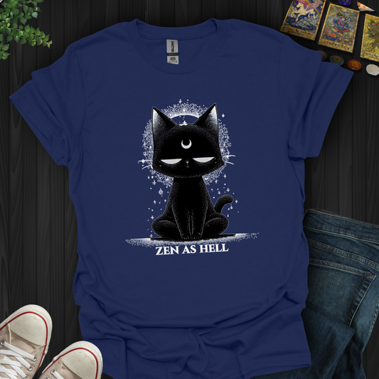 Zen As Hell T-Shirt