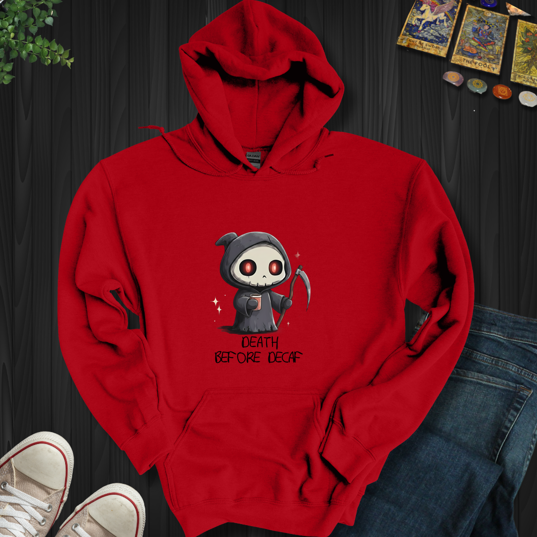 Death Before Decaf Hooded Sweatshirt