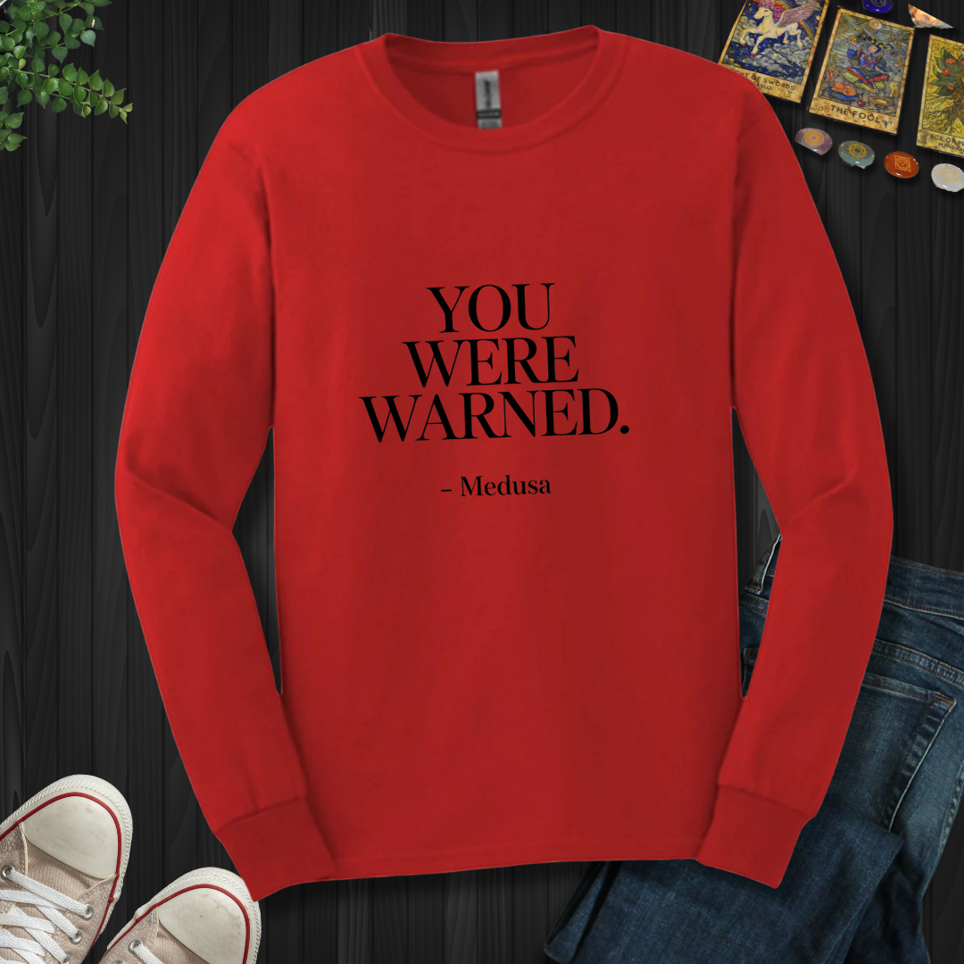 You Were Warned Long Sleeve Tee