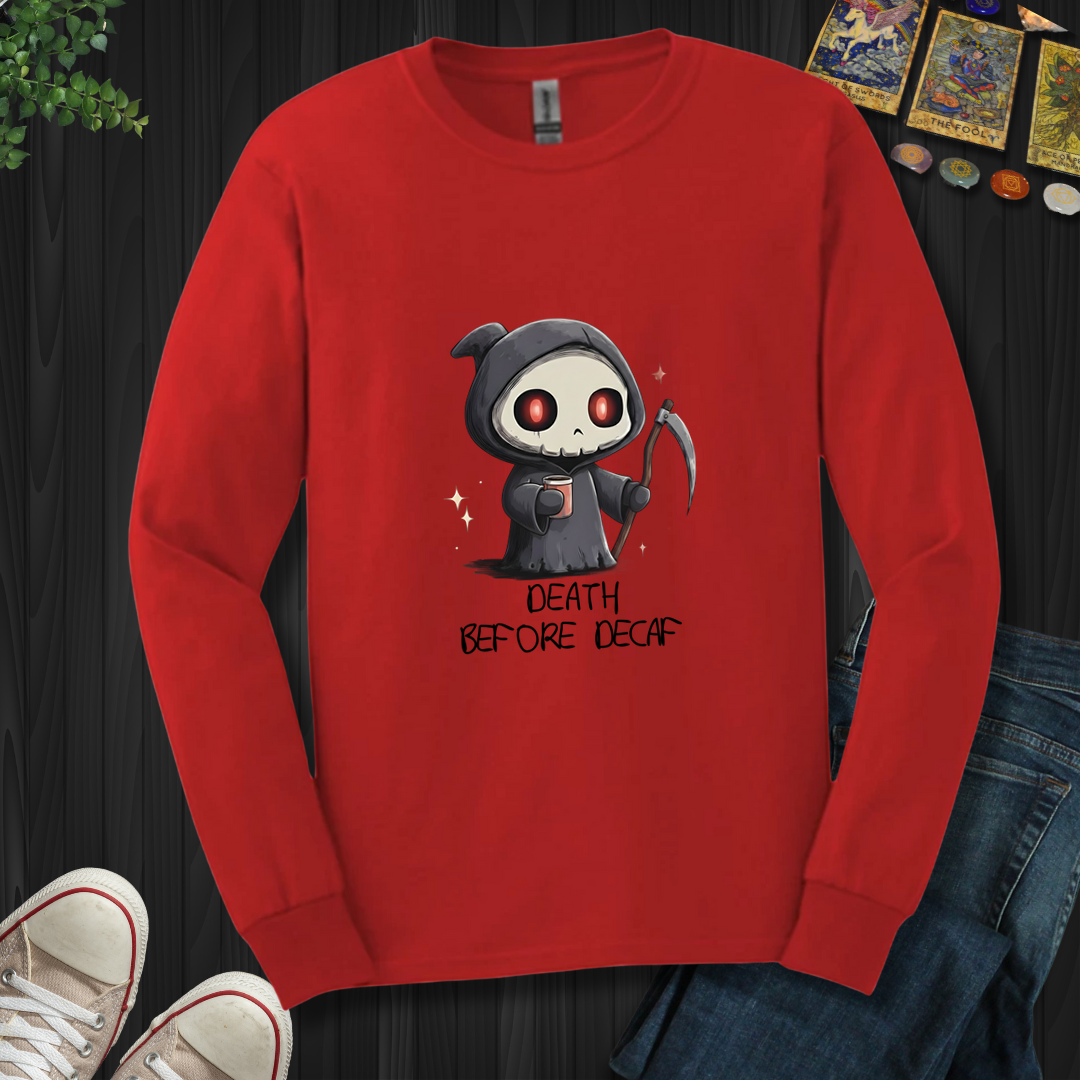 Death Before Decaf Long Sleeve Tee