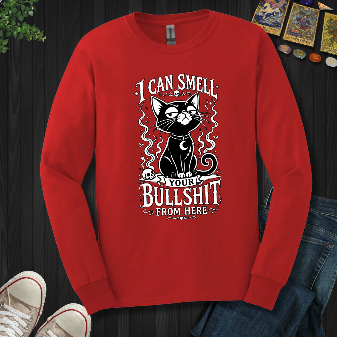 Can Smell Your Bullshit From Here - Long Sleeve