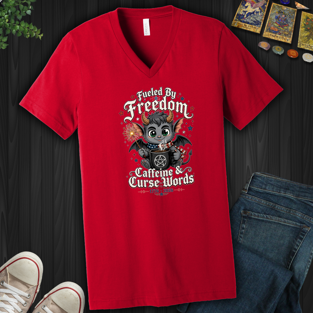 Fueled By Freedom, Caffeine, And Curse Words- V-Neck