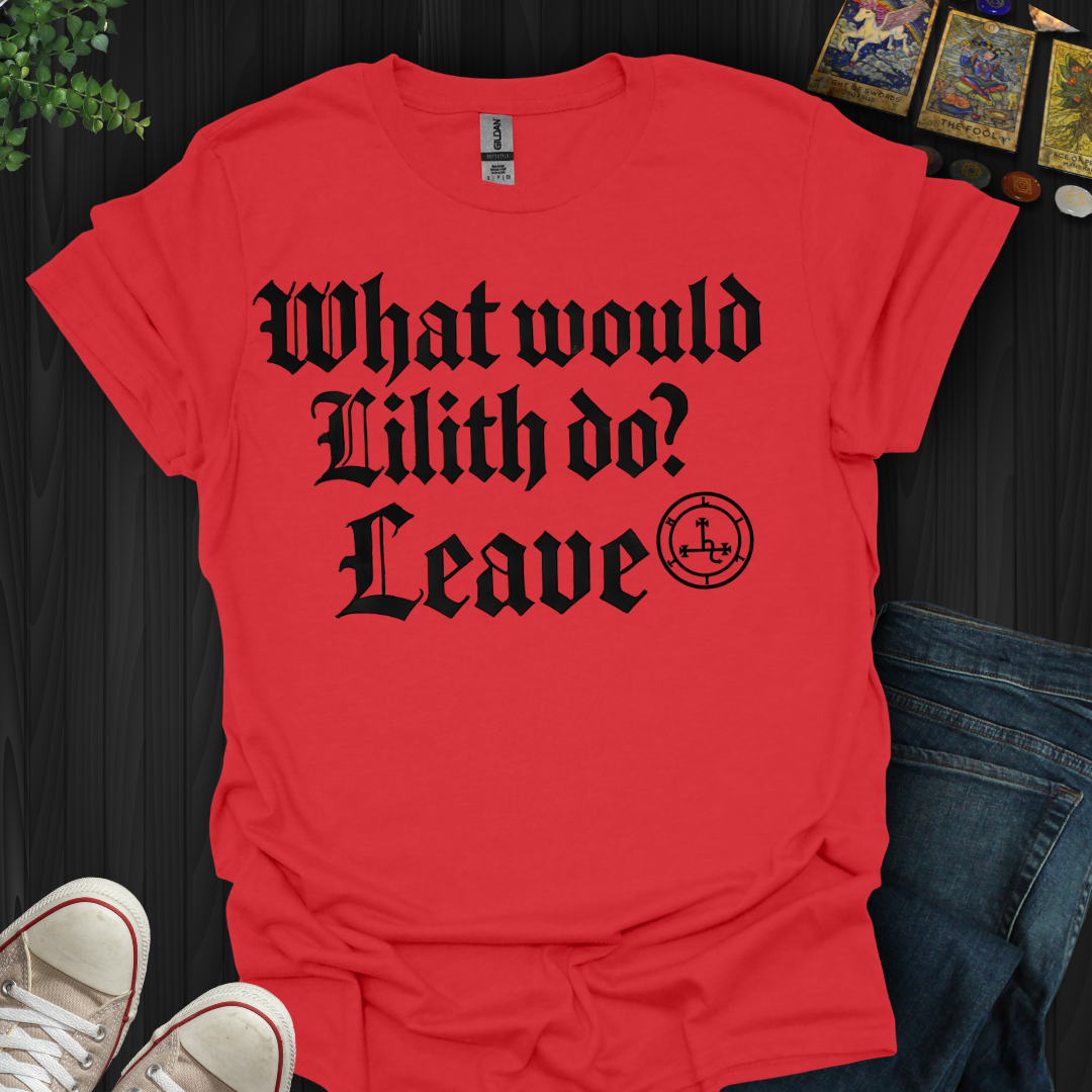 WWLD? Leave T-Shirt